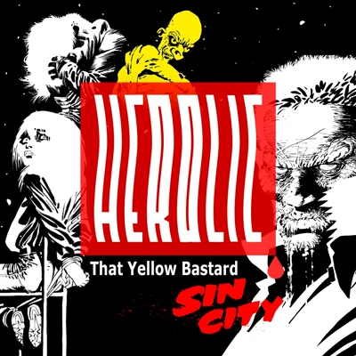 کاور Herolic – E29 – Sin City – 03 – That Yellow Bastard