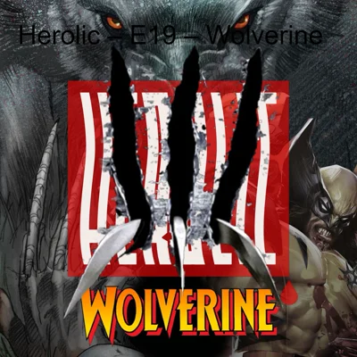 کاور Herolic – E19 – Wolverine
