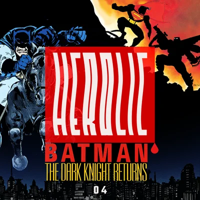 کاور Herolic – E14 – Batman-04-The Dark Knight Returns